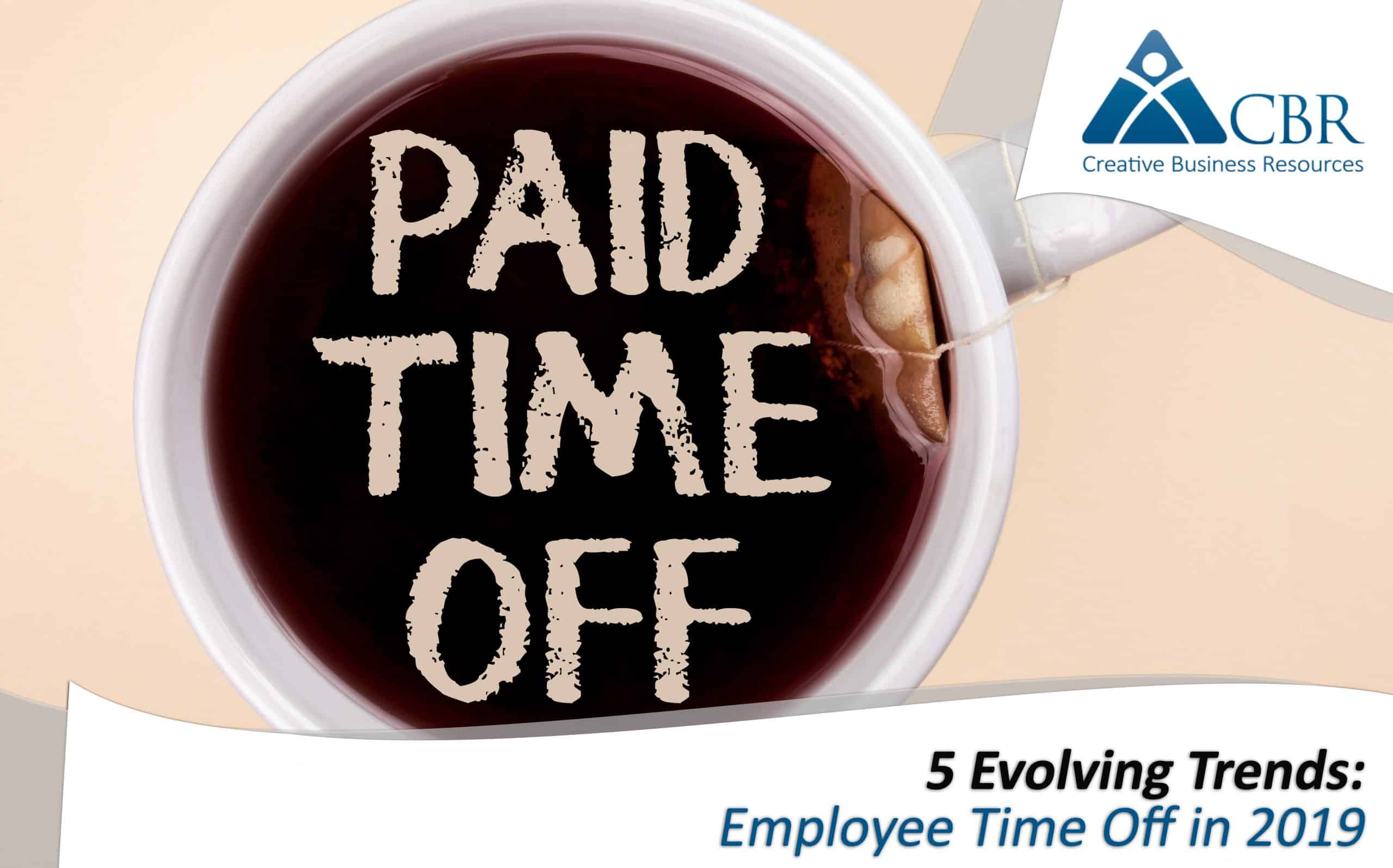5 Evolving Trends: Employee Time Off in 2019